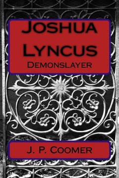 Joshua Lyncus: Demonslayer: Demonslayer (Volume 1)