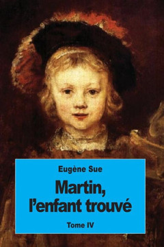 Martin, L'Enfant Trouv? Tome Iv (French Edition)