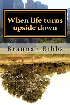 When Life Turns Upside Down: Enjoy The View When Life Turns Upside Down: Enjoy The View