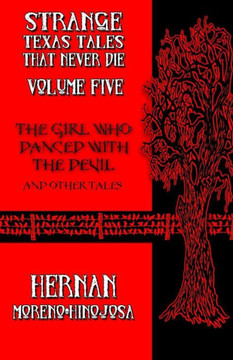 The Girl Who Danced With The Devil: And Other Tales (Strange Texas Tales That Never Die Anthology)