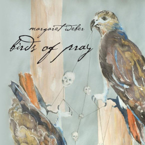 Margaret Weber: Birds Of Pray
