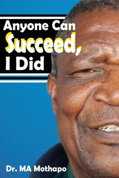 Anyone Can Succeed, I Did! Anyone Can Succeed, I Did!