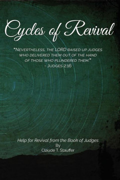 Cycles Of Revival: A Study In The Book Of Judges