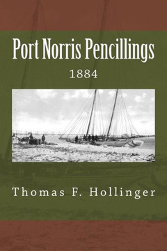 Port Norris Pencillings 1884 Port Norris Pencillings 1884