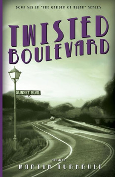 Twisted Boulevard: A Novel Of Golden-Era Hollywood (Hollywood'S Garden Of Allah Novels)