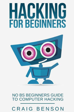 Hacking For Beginners (Hacking, Computer Hacking, Hacking With Python)