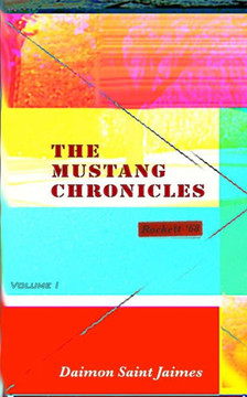 The Mustang Chronicles, Volume 1: Rockett '68 (Third Edition) (The Mustang Chronicles Trilogy)