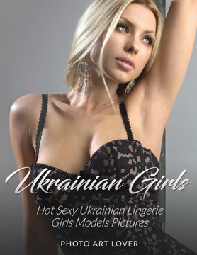 Ukrainian Girls: Hot Sexy Ukrainian Lingerie Girls Models Pictures