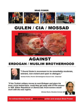 Gulen / Cia / Mossad: Against Erdogan And Muslim Brotherhood