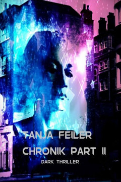 Chronik Part Ii: Dark Thriller (German Edition)