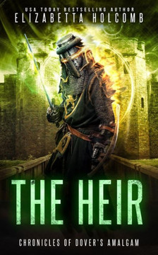 The Heir (Chronicles Of Dover'S Amalgam)
