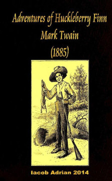 Adventures Of Huckleberry Finn Mark Twain (1885)