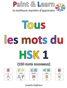 Tous Les Mots Du Hsk 1 (French Edition)