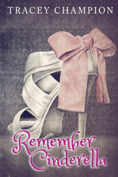 Remember Cinderella (True Loves Fairytale)