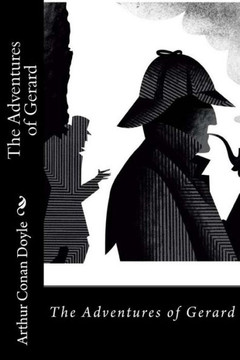 The Adventures Of Gerard Arthur Conan Doyle