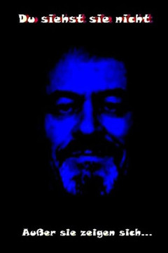 Du Siehst Sie Nicht.: Au?r Sie Zeigen Sich... (German Edition)