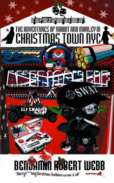 The Adventures Of Rabbit & Marley In Christmas Town Nyc: American Elf