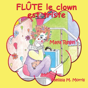 Fl?e Le Clown Est Triste (French Edition)