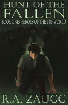 Hunt Of The Fallen: Book One: Heroes Of The Tri-World