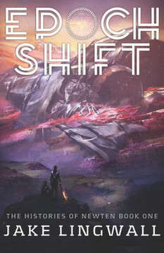 Epoch Shift (The Histories Of Newten)