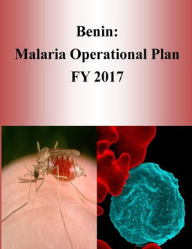 Benin: Malaria Operational Plan Fy 2017 (President'S Malaria Initiative)