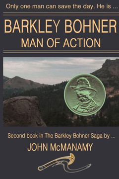 Barkley Bohner, Man Of Action (The Barkley Bohner Saga)