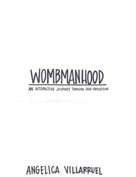 Wombmanhood: An Interactive Journey Through Self-Reflection