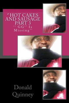 '' Hot Cakes And Sausage Part 3: ''Gg'' Is Missing''