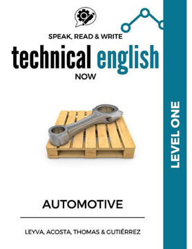 Speak, Read & Write Technical English Now: Automotive - Level 1 (Speak Technical Now)