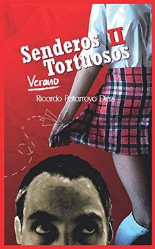 Senderos Tortuosos: Verano (Saga Senderos Trotuosos) (Spanish Edition)