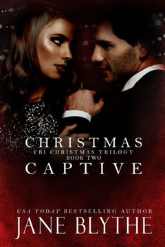 Christmas Captive (Christmas Romantic Suspense) Christmas Captive (Christmas Romantic Suspense)