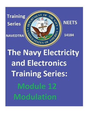 Navy Electricity And Electronics Training Series: Module 12 Modulation