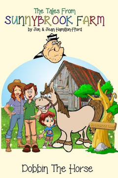 Dobbin The Horse (The Tales From Sunnybrook Farm) Dobbin The Horse (The Tales From Sunnybrook Farm)