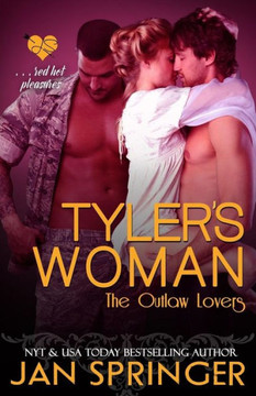 Tyler'S Woman: Red Hot Pleasures... (The Outlaw Lovers)