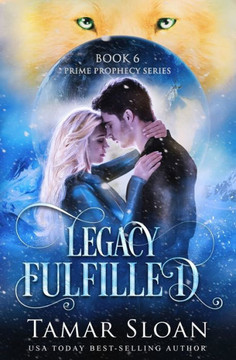 Legacy Fulfilled (Prime Prophecy) Legacy Fulfilled (Prime Prophecy)