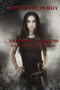Pandora Awakens (Reincarnation Series: Book One)