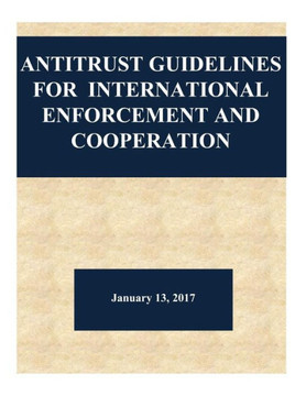 Antitrust Guidelines For International Enforcement And Cooperation