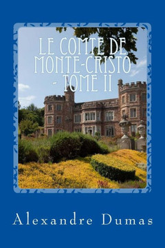 Le Comte De Monte-Cristo - Tome Ii (French Edition) Le Comte De Monte-Cristo - Tome Ii (French Edition)