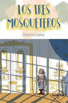 Los Tres Mosqueteros (Edicion En Espa?l) (Spanish Edition)