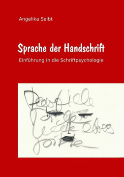 Sprache Der Handschrift: Einf?rung In Die Schriftpsychologie (German Edition)
