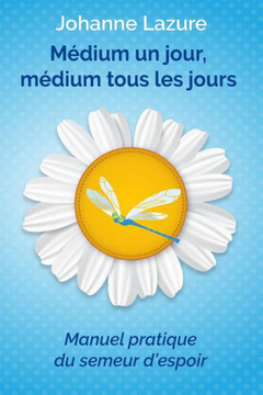 M?ium Un Jour, M?ium Tous Les Jours: Manuel Pratique Du Semeur D'Espoir (French Edition)