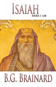 Isaiah: Here I Am (Hope And Redemption Triology)