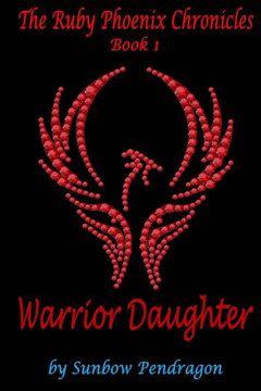 Warrior Daughter (The Ruby Phoenix Chronicles)