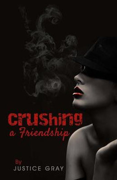 Crushing A Friendship