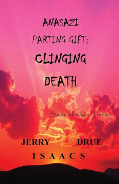 Anasazi Parting Gift: Clinging Death