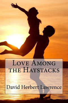 Love Among The Haystacks David Herbert Lawrence