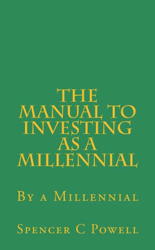 The Manual To Investing As A Millennial: By A Millennial