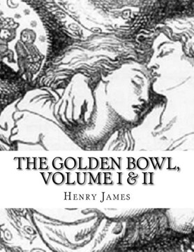 The Golden Bowl, Volume I & Ii