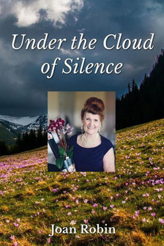 Under The Cloud Of Silence: An Autobiography
