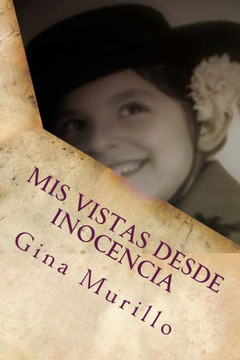 Mis Vistas Desde Inocencia (Spanish Edition)